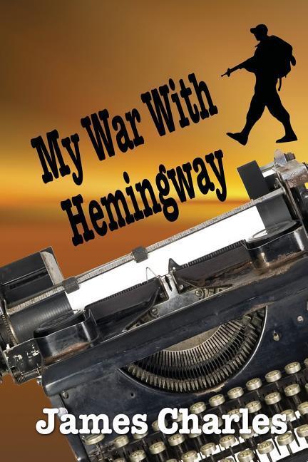 My War With Hemingway