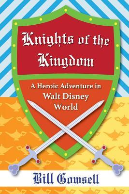 Knights of the Kingdom: Heroic Adventure in Walt Disney World