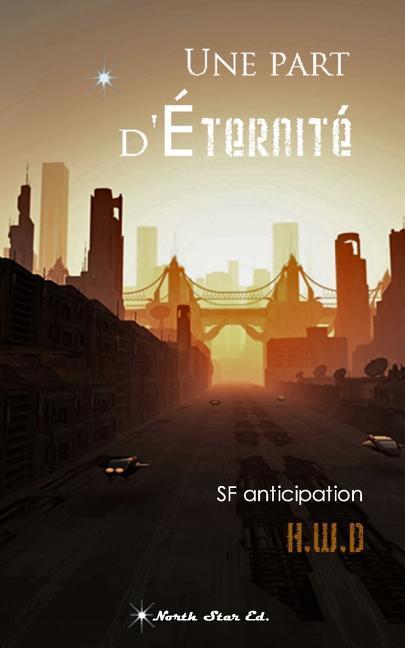 Une part d'Éternité: SF anticipation