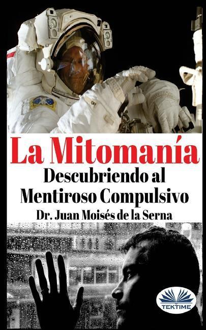 La Mitomanía: Descubriendo al Mentiroso Compulsivo