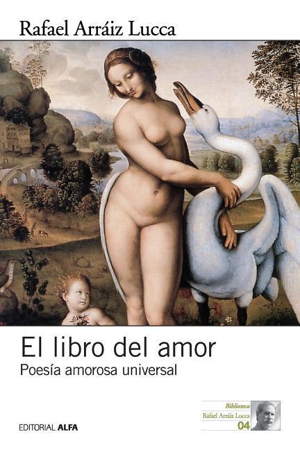 El libro del amor: Poesía amorosa universal