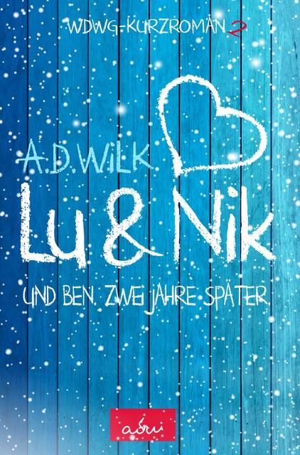 Lu & Nik. Und Ben. Zwei Jahre später