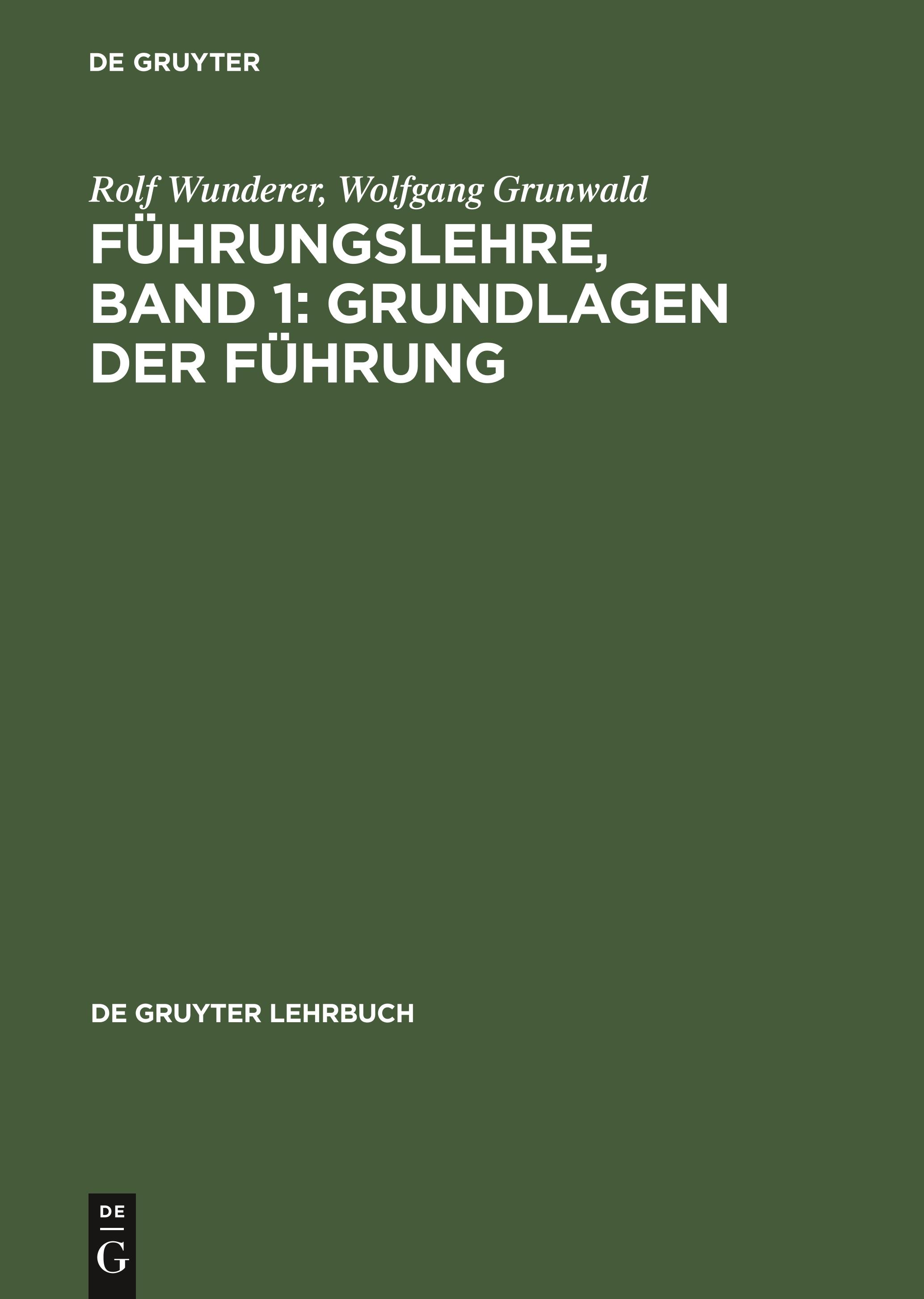 Führungslehre, Band 1: Grundlagen der Führung