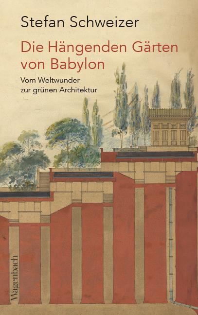 Die Hängenden Gärten von Babylon