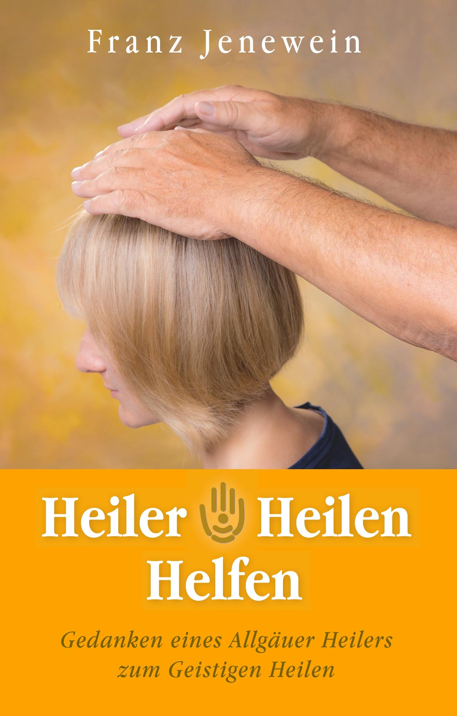 Heiler - Heilen - Helfen