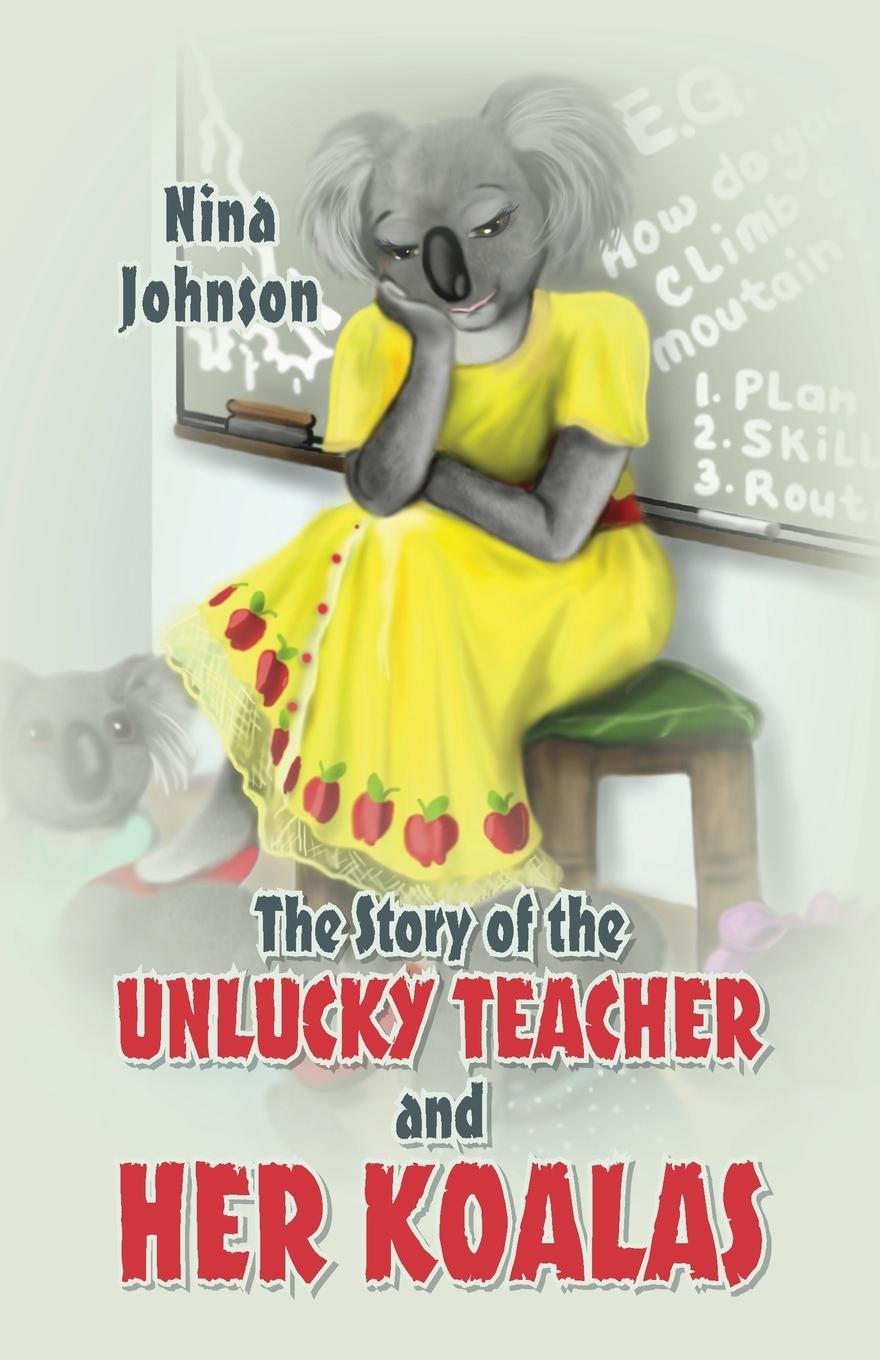 The Story of the Unlucky Teacher and Her Koalas