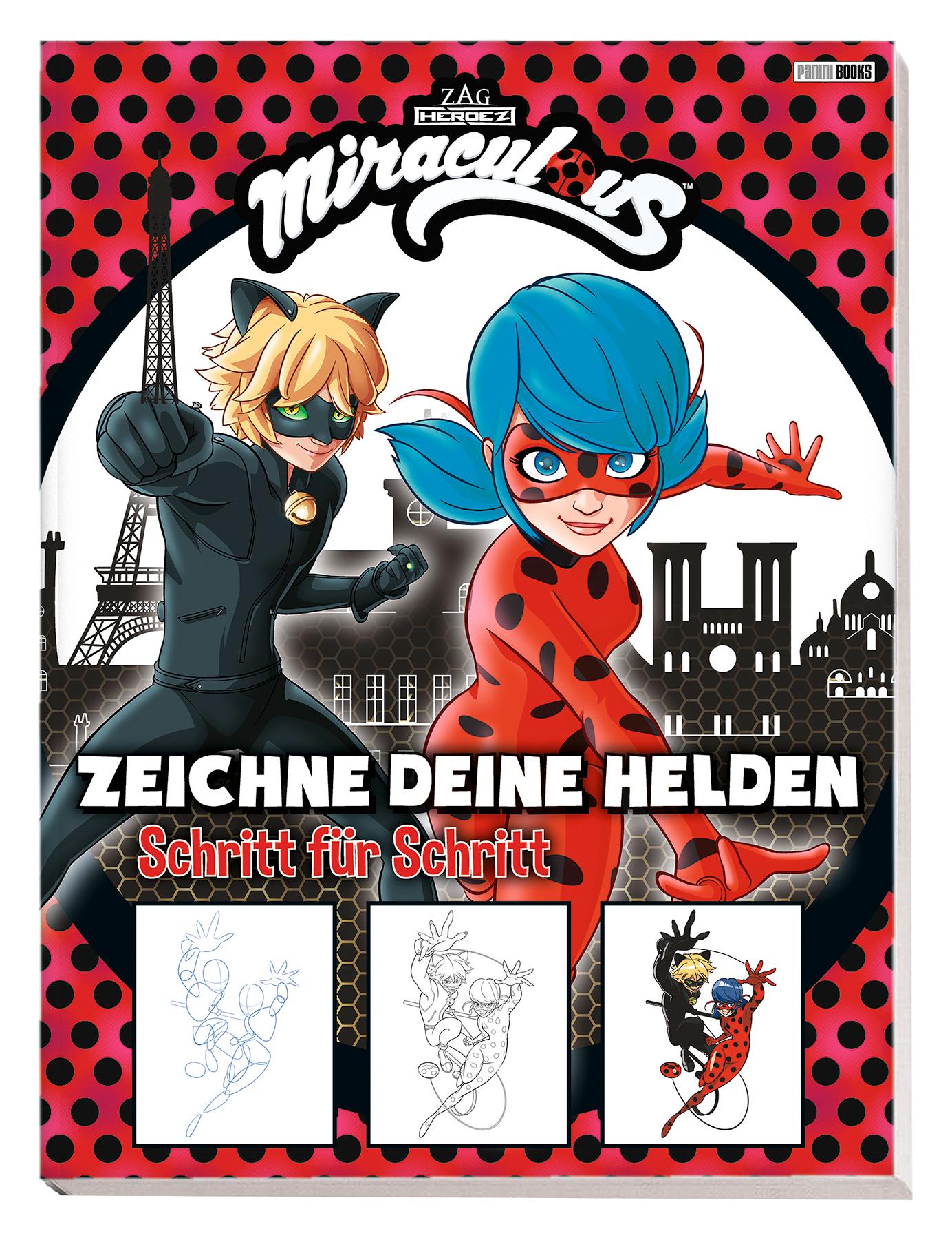 Miraculous: Zeichne deine Helden Schritt für Schritt