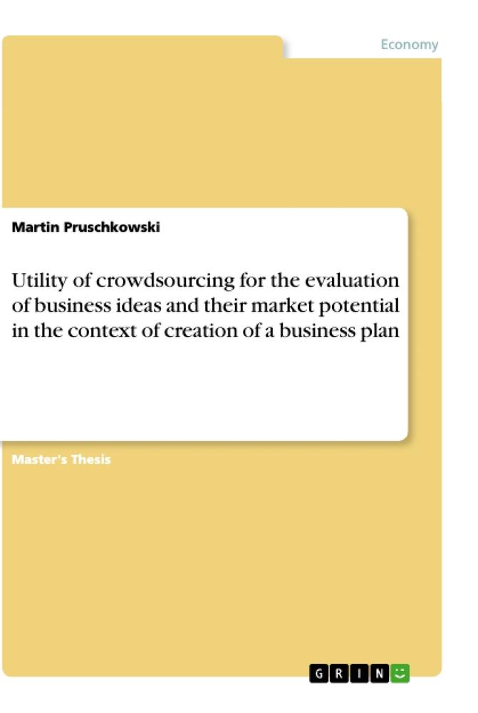 Utility of crowdsourcing for the evaluation of business ideas and their market potential in the context of creation of a business plan