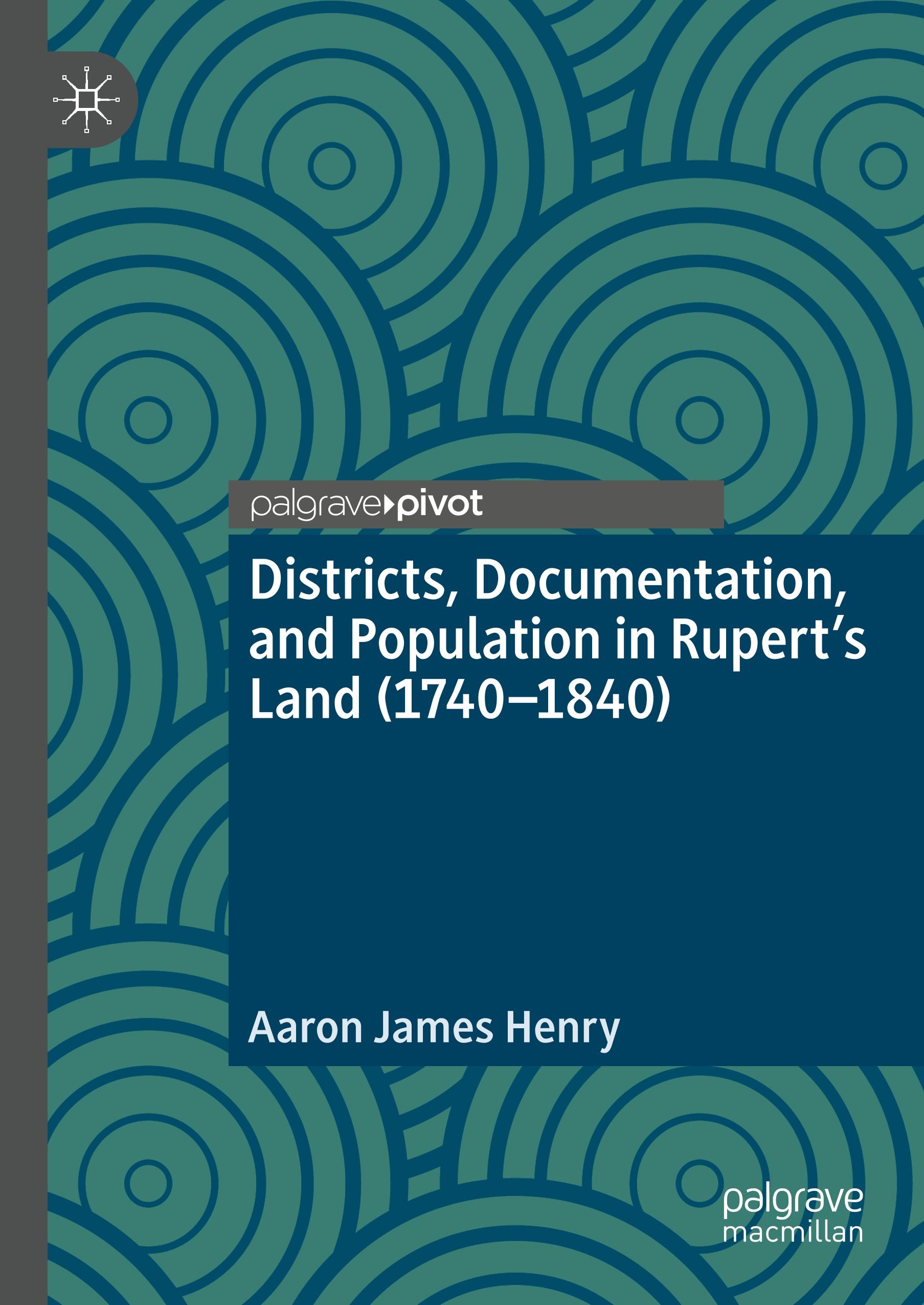 Districts, Documentation, and Population in Rupert¿s Land (1740¿1840)