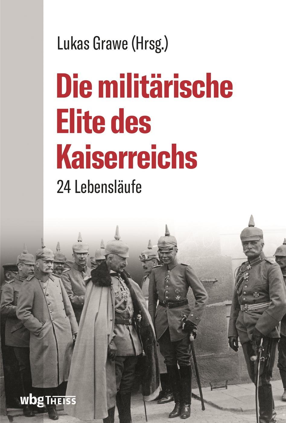 Die militärische Elite des Kaiserreichs