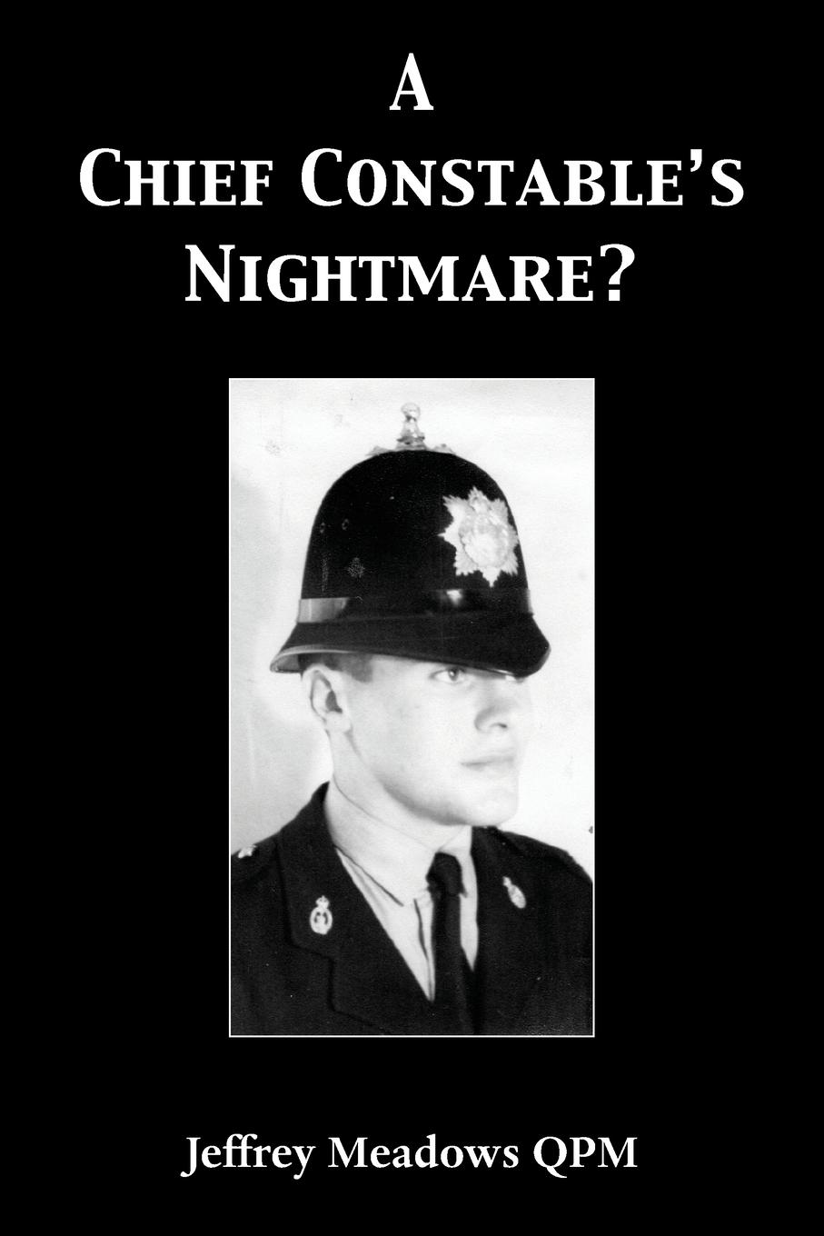 A Chief Constable's Nightmare?