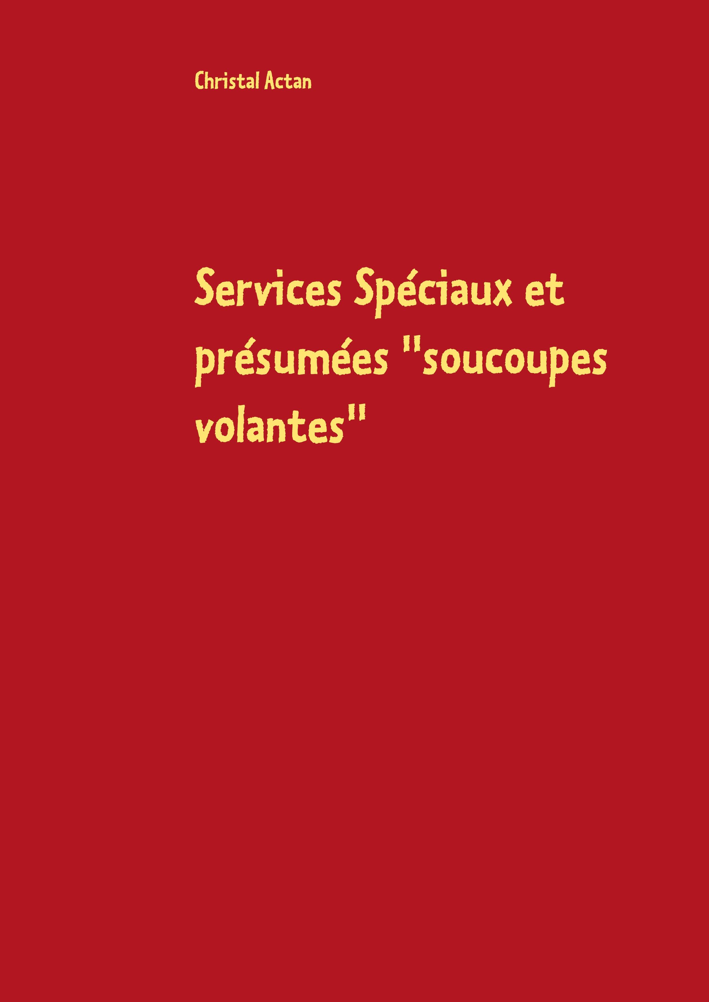 Services Spéciaux et présumées ''soucoupes volantes''