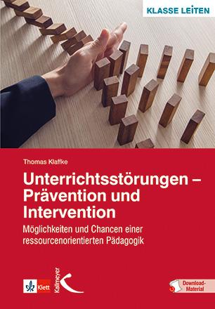 Unterrichtsstörungen - Prävention und Intervention