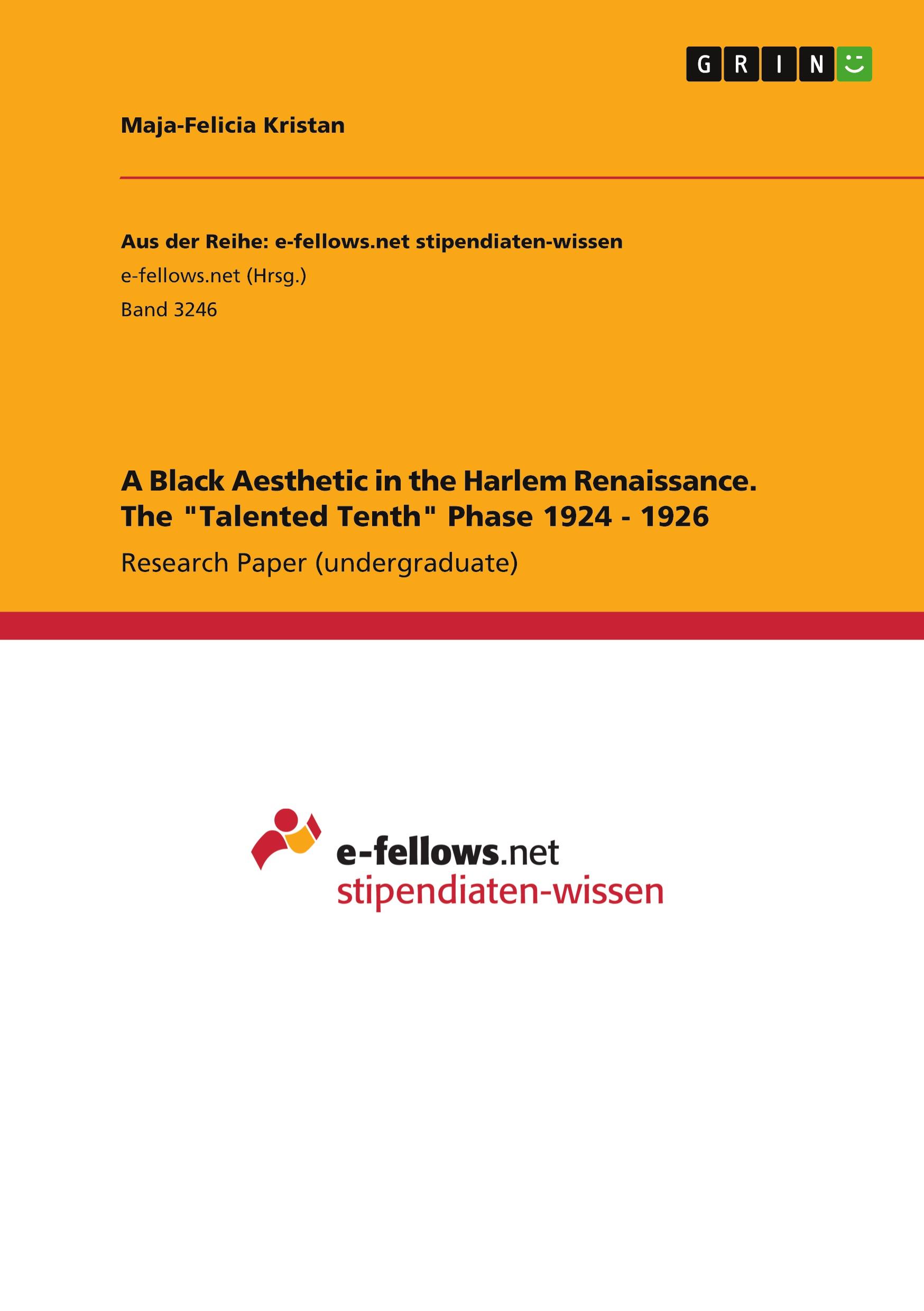 A Black Aesthetic in the Harlem Renaissance. The "Talented Tenth" Phase 1924 - 1926