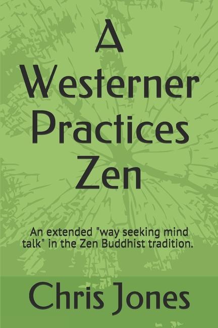 A Westerner Practices Zen