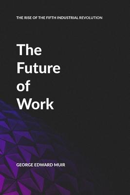 The Future of Work