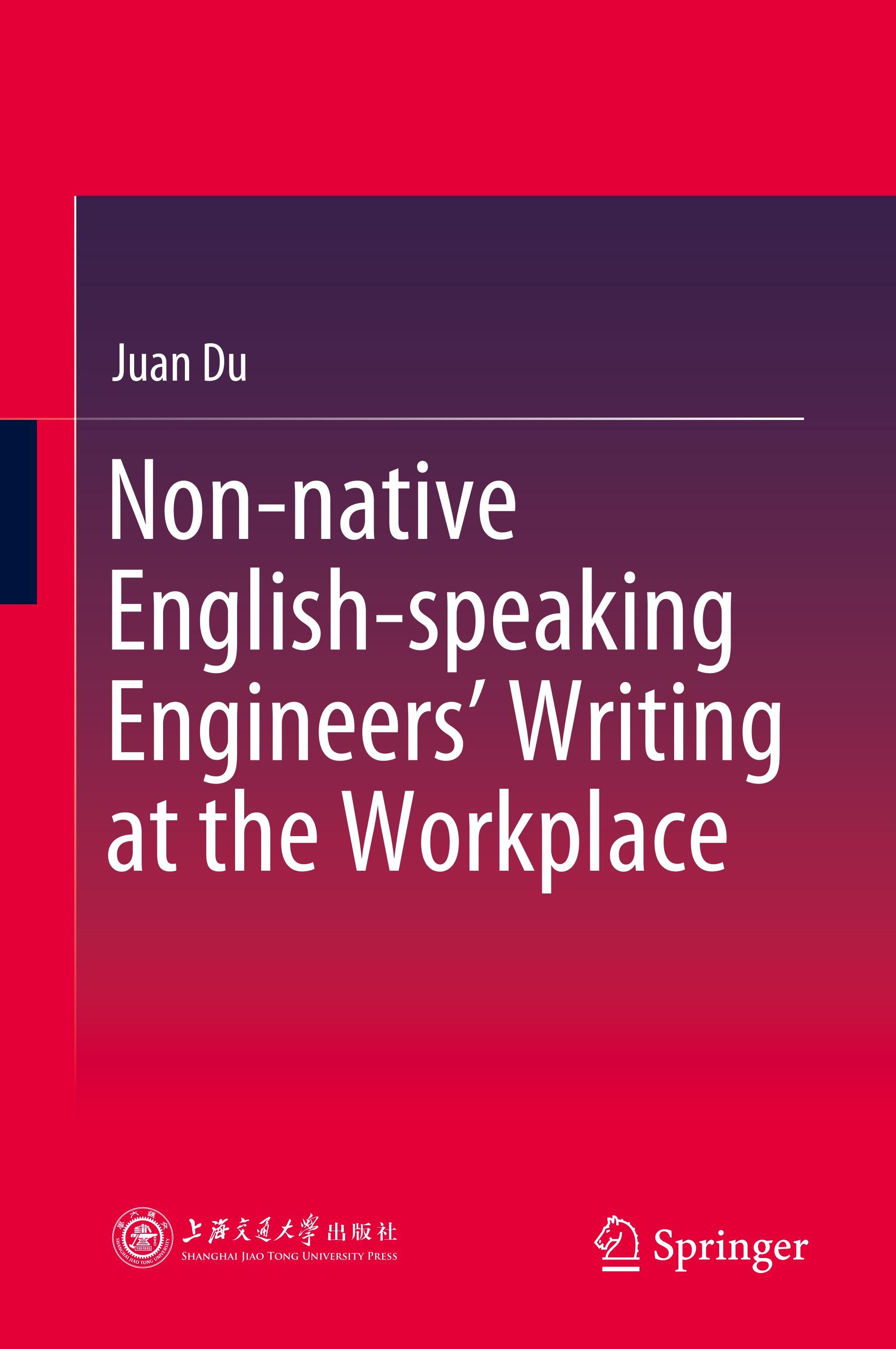 Non-native English-speaking Engineers¿ Writing at the Workplace