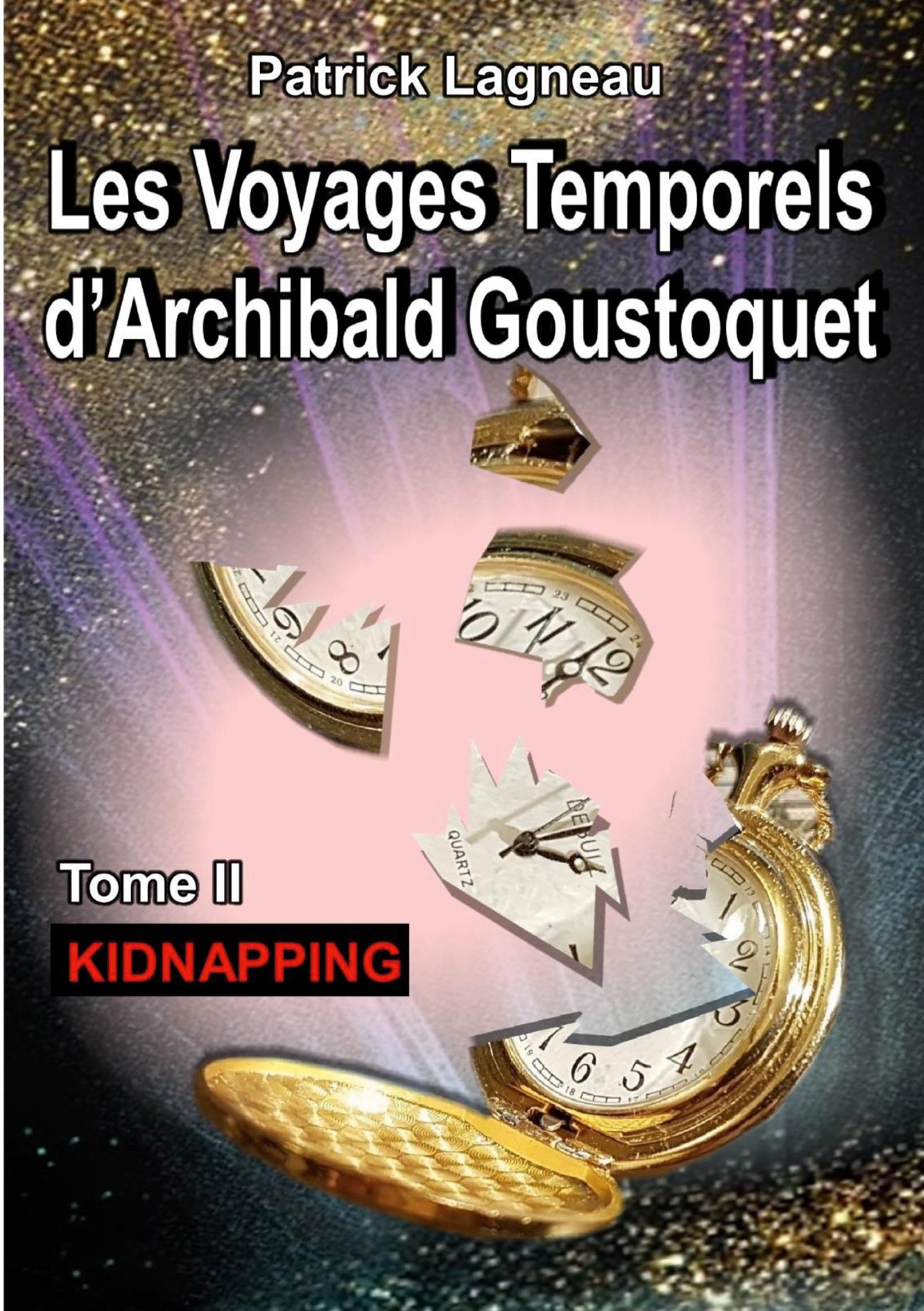 Les voyages temporels d'Archibald Goustoquet - Tome II