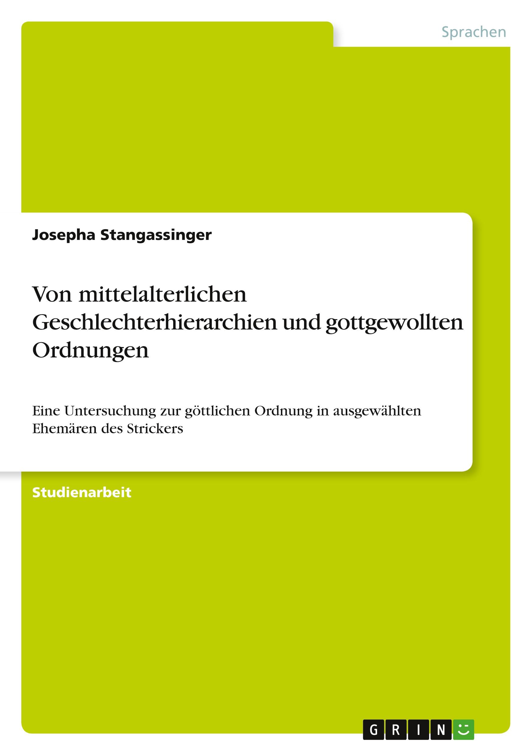 Von mittelalterlichen Geschlechterhierarchien und gottgewollten Ordnungen