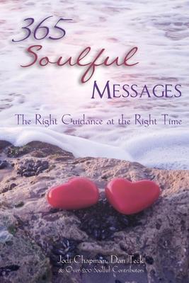 365 Soulful Messages: The Right Guidance at the Right Time