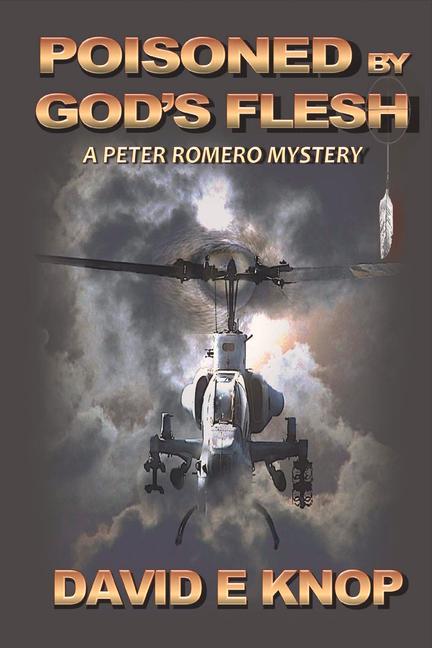 Poisoned by God's Flesh: A Peter Romero Mystery Volume 2