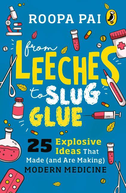 From Leeches to Slug Glue