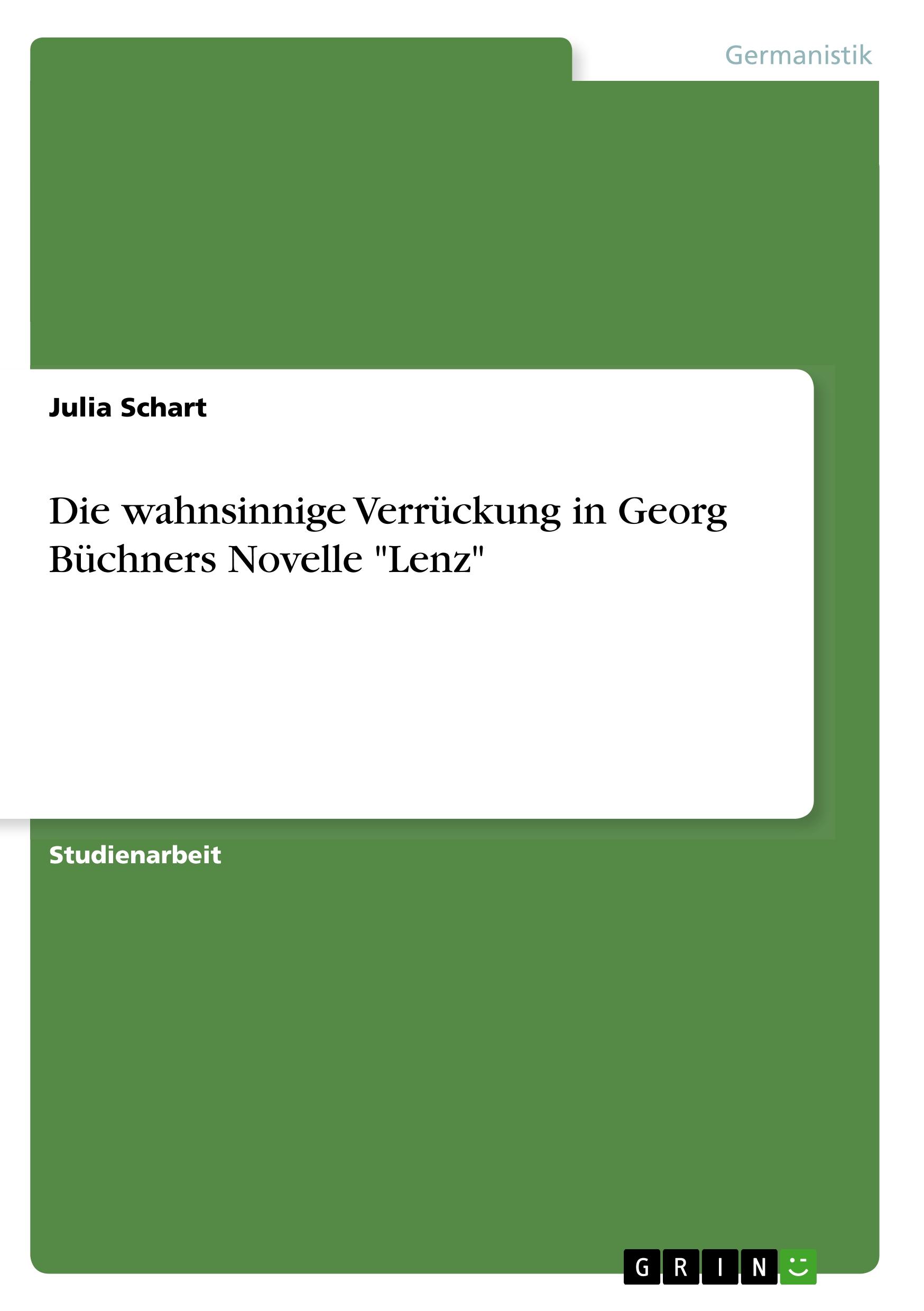 Die wahnsinnige Verrückung in Georg Büchners Novelle "Lenz"