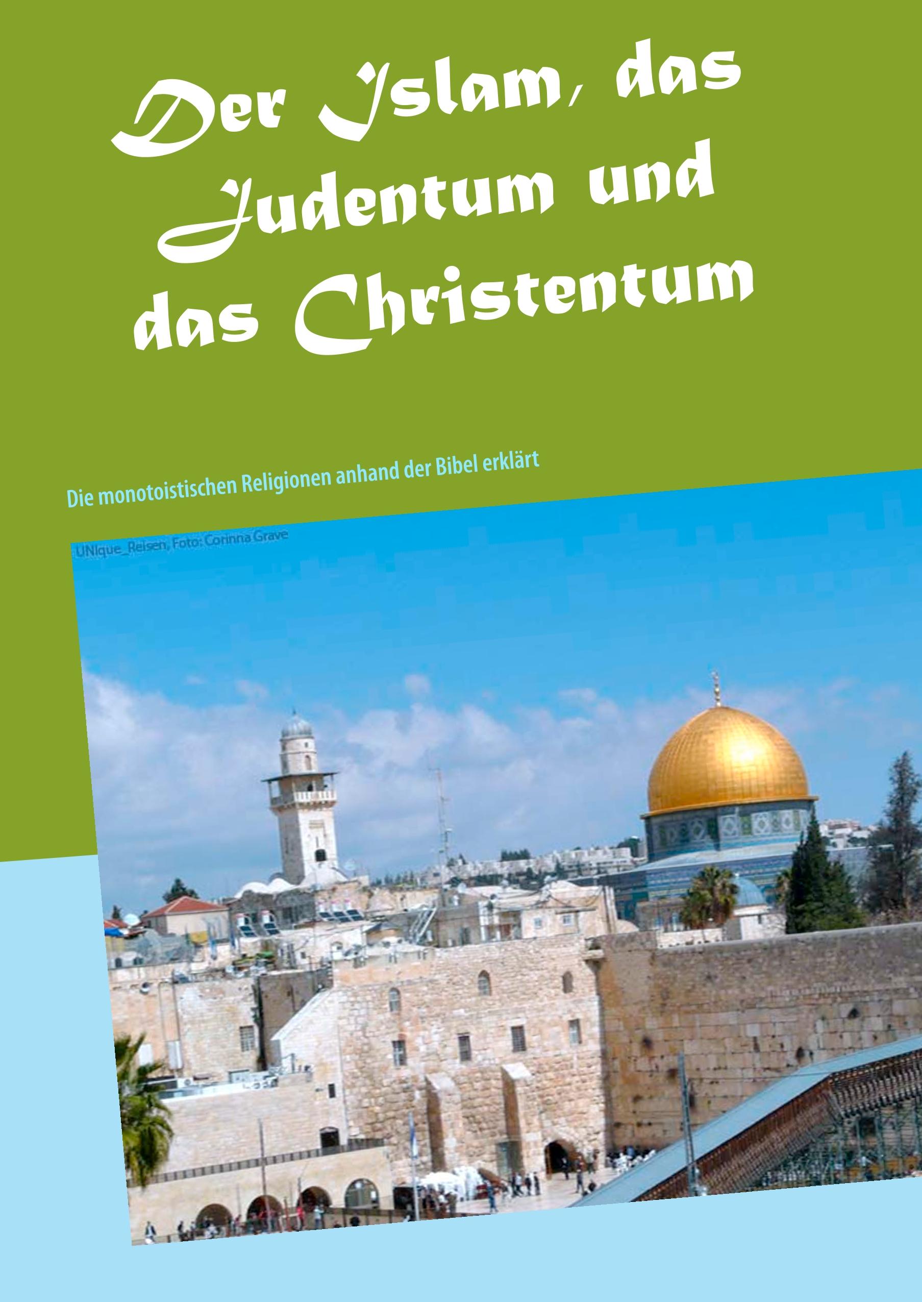 Der Islam, das Judentum und das Christentum