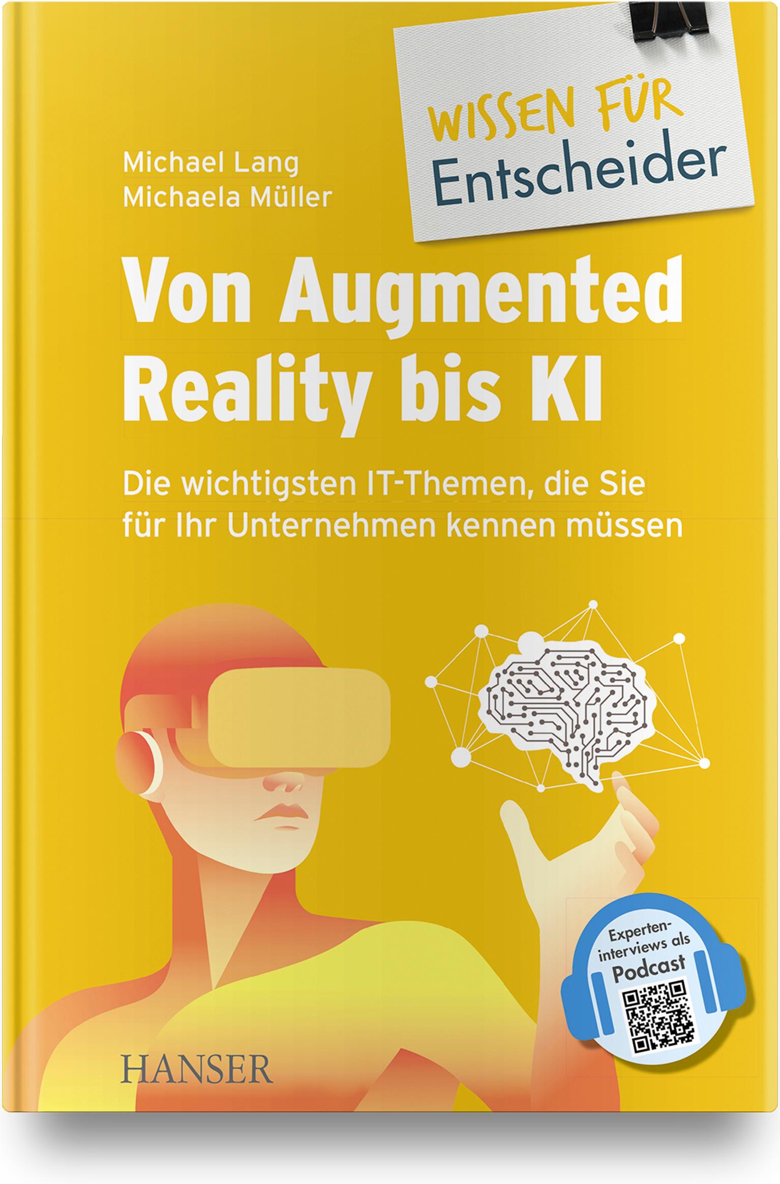 Von Augmented Reality bis KI - Die wichtigsten IT-Themen, die Sie für Ihr Unternehmen kennen müssen