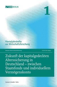 Zukunft der kapitalgedeckten Alterssicherung in Deutschland - zwischen Staatsfonds und individuellem Vermögenskonto.