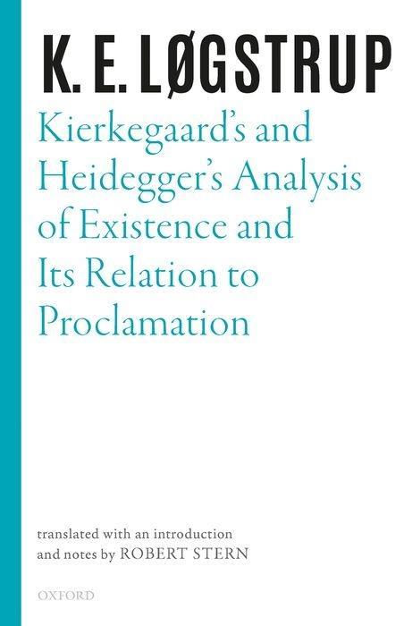 Kierkegaard's and Heidegger's Analysis of Existence and Its Relation to Proclamation