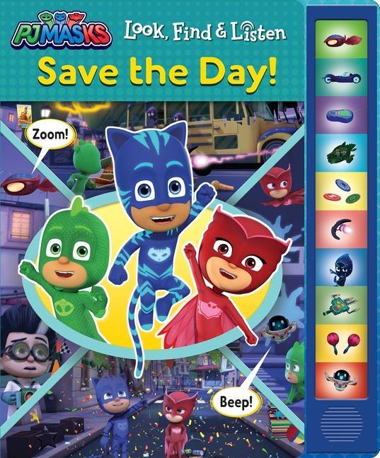 Pj Masks: Save the Day! Look, Find & Listen Sound Book: Look, Find & Listen