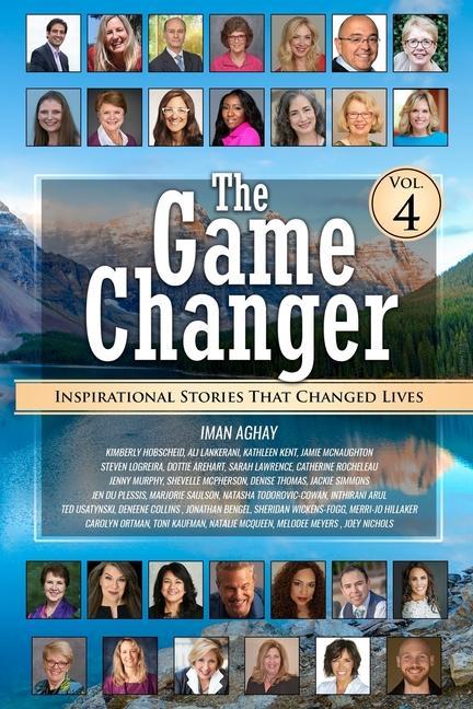 The Game Changer - Vol. 4: Inspirational Stories That Changed Lives