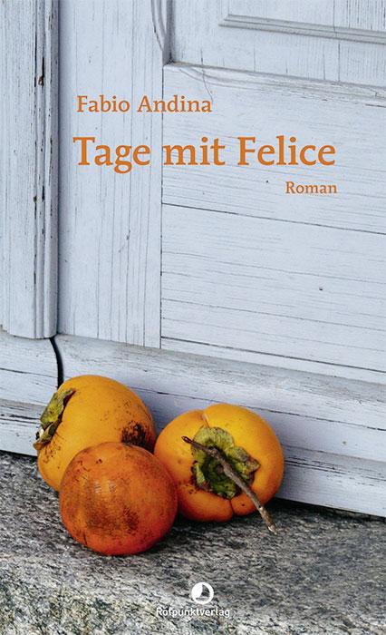 Tage mit Felice