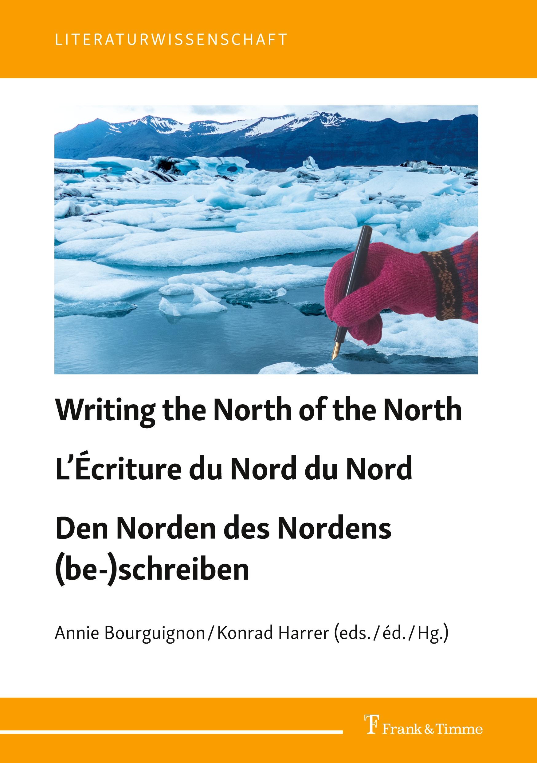 Writing the North of the North / L¿Écriture du Nord du Nord / Den Norden des Nordens (be-)schreiben