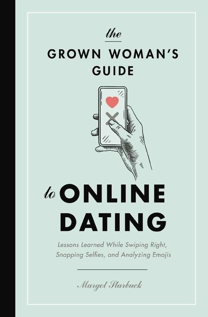 The Grown Woman's Guide to Online Dating