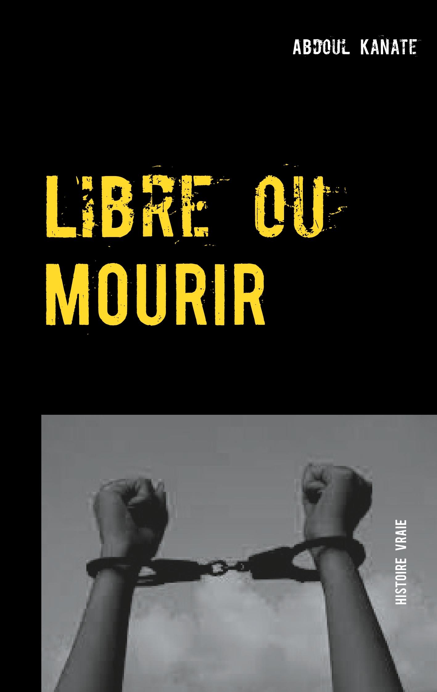 Libre ou Mourir