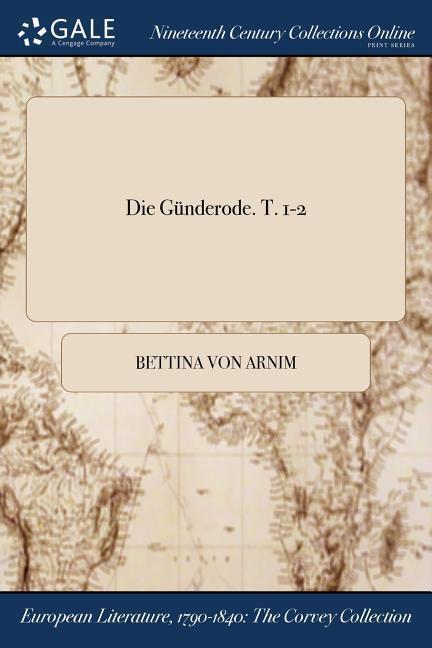 Die Günderode. T. 1-2