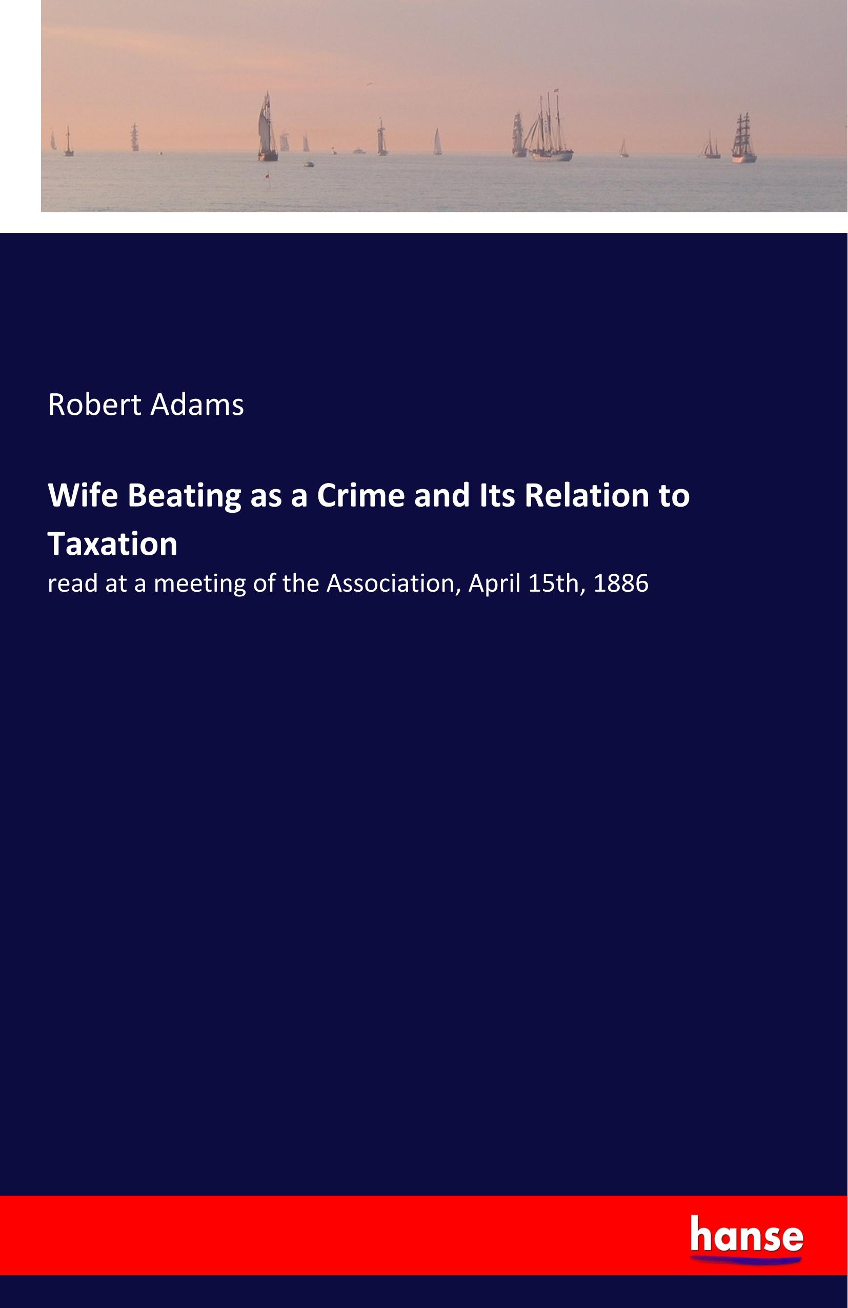 Wife Beating as a Crime and Its Relation to Taxation