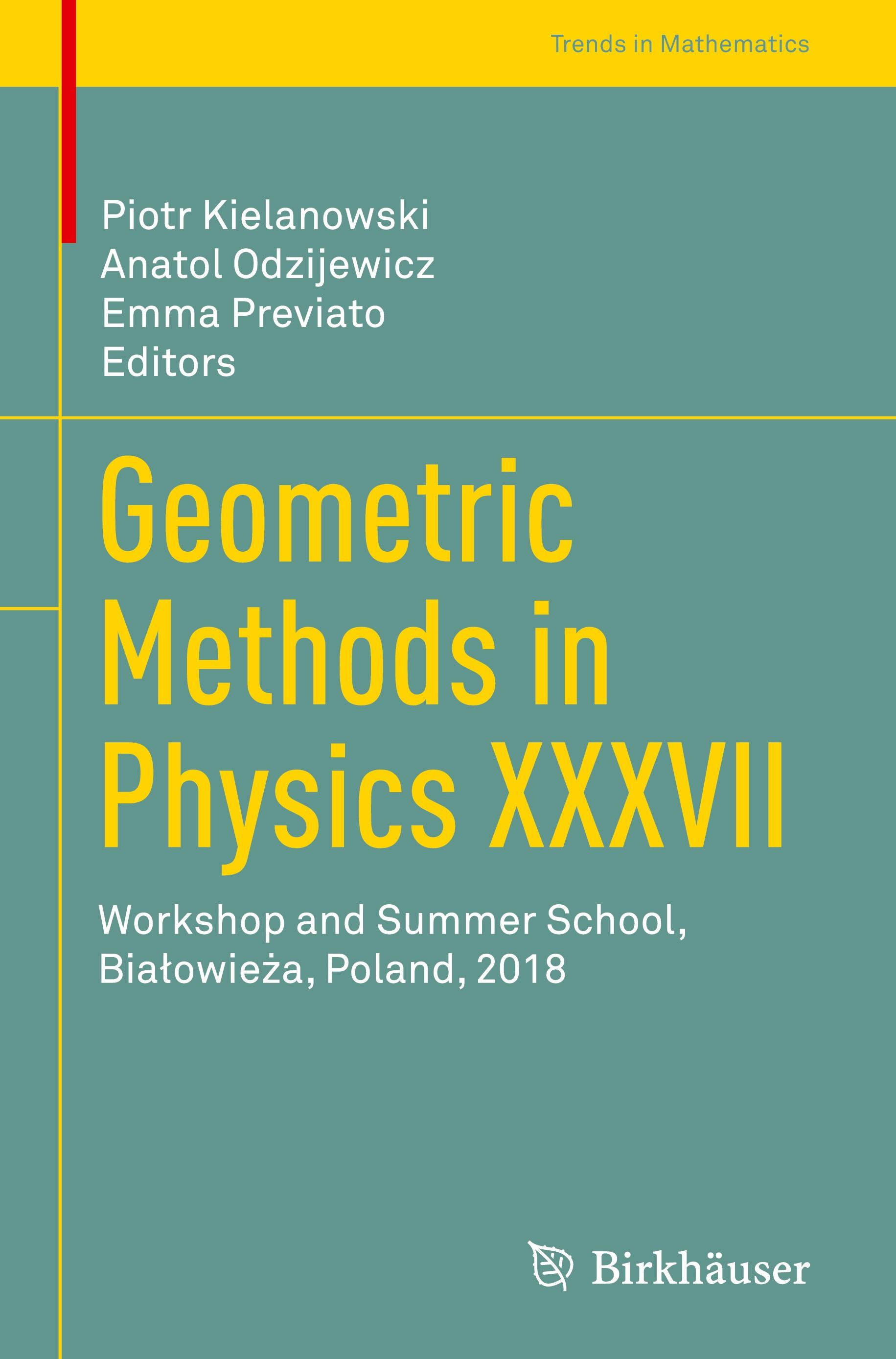 Geometric Methods in Physics XXXVII