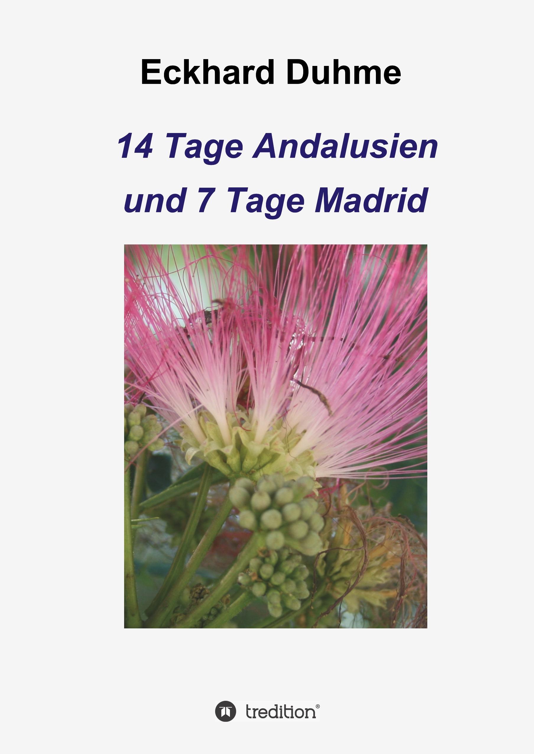 14 Tage Andalusien und 7 Tage Madrid