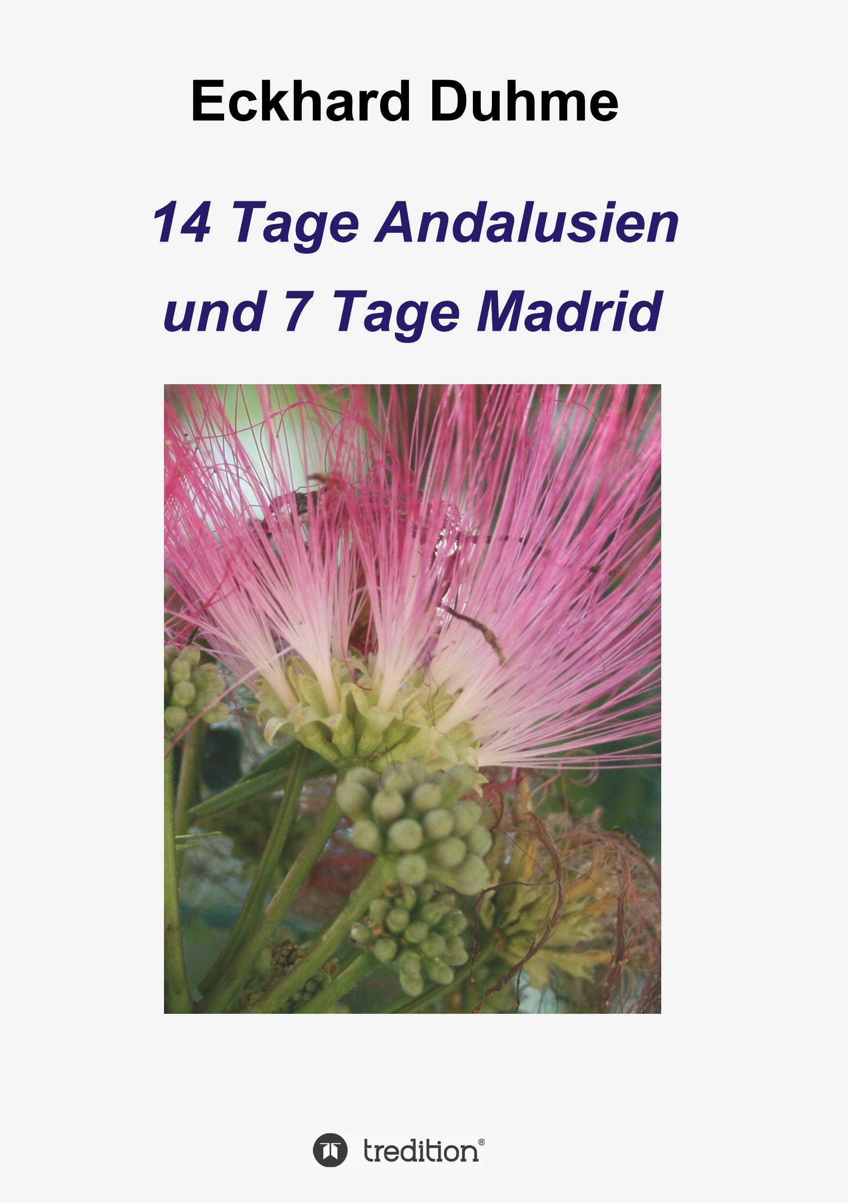 14 Tage Andalusien und 7 Tage Madrid