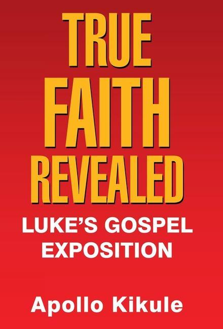 True Faith Revealed