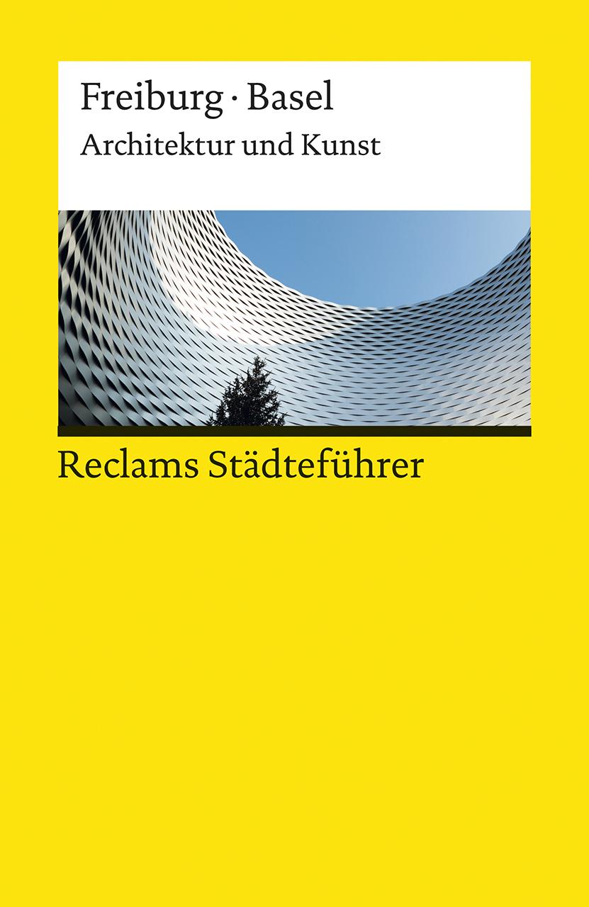 Reclams Städteführer Freiburg / Basel