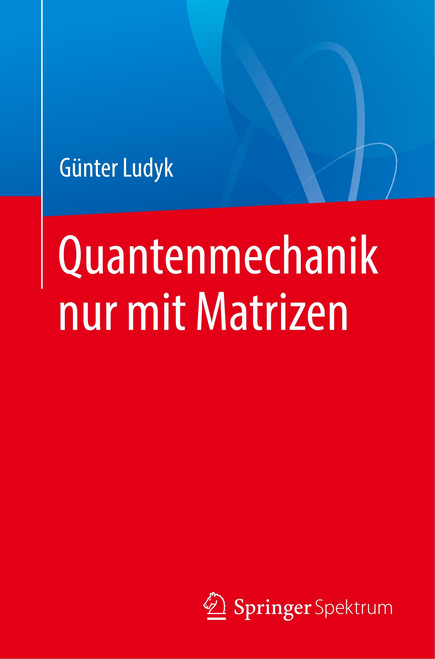 Quantenmechanik nur mit Matrizen