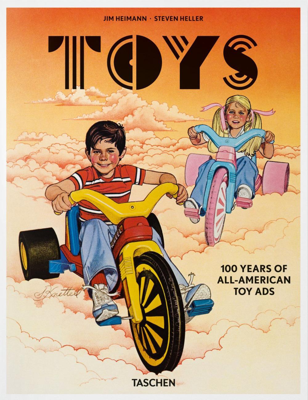 Toys. 100 Years of All-American Toy Ads