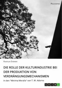 Die Rolle der Kulturindustrie bei der Produktion von Verdrängungsmechanismen