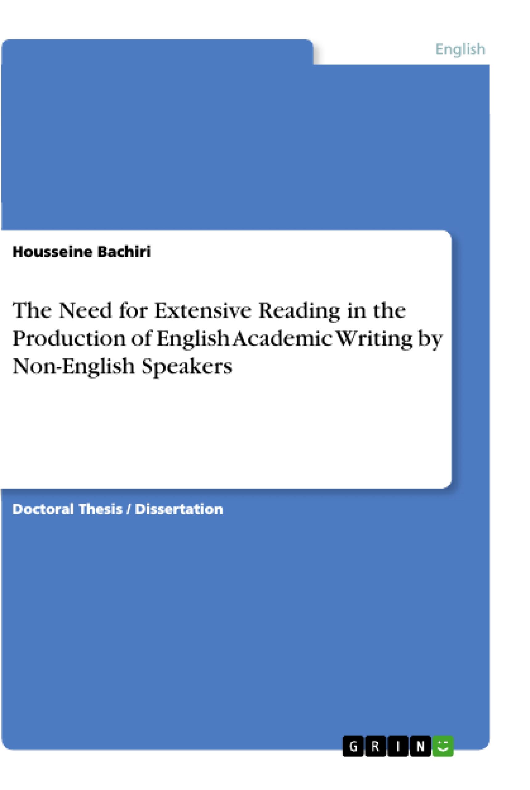 The Need for Extensive Reading in the Production of English Academic Writing by Non-English Speakers