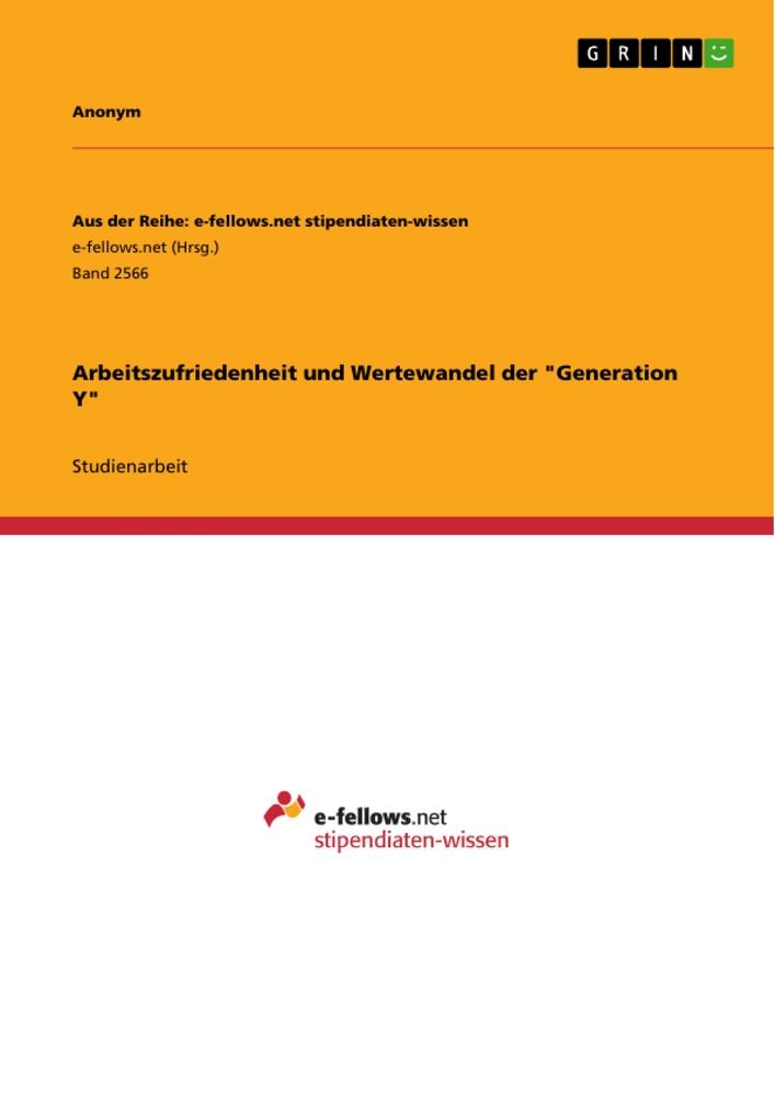 Arbeitszufriedenheit und Wertewandel der "Generation Y"