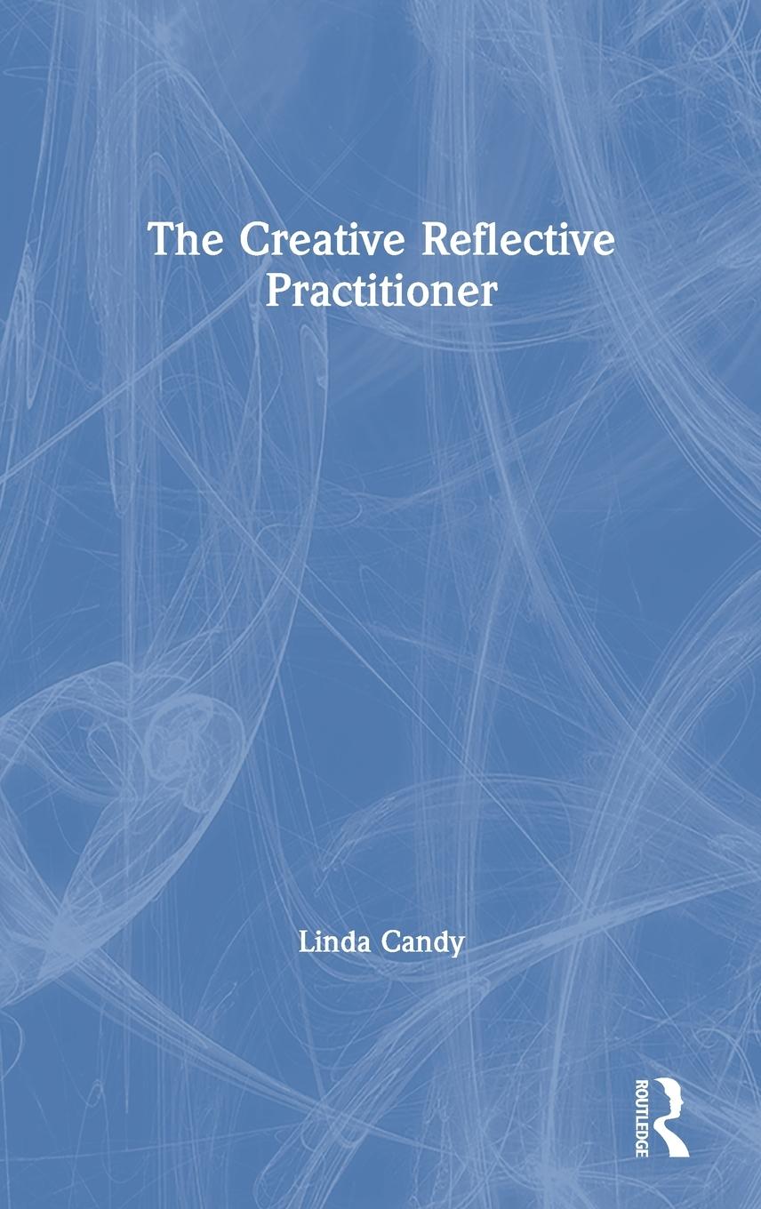 The Creative Reflective Practitioner